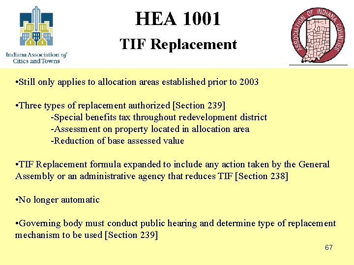 HEA 1001 TIF Replacement • Still only applies to allocation areas established prior to