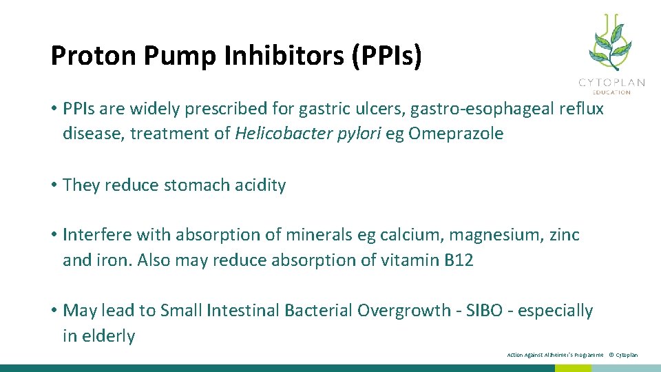 Proton Pump Inhibitors (PPIs) • PPIs are widely prescribed for gastric ulcers, gastro-esophageal reflux