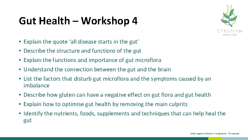 Gut Health – Workshop 4 Explain the quote ‘all disease starts in the gut’