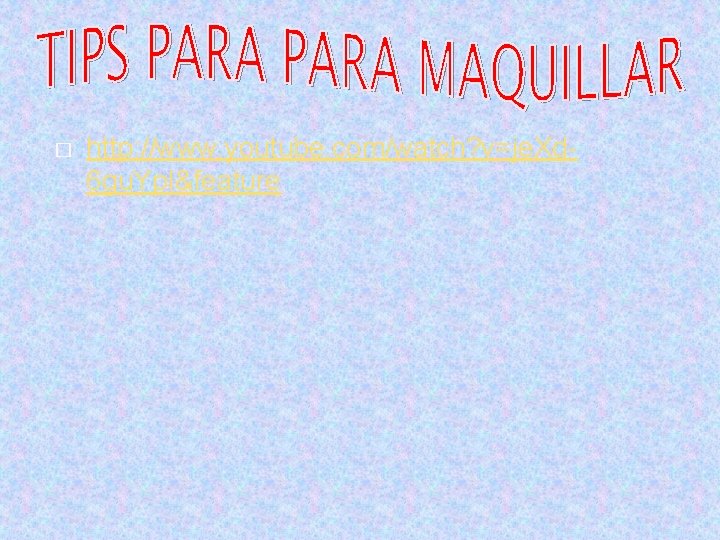� http: //www. youtube. com/watch? v=je. Xd 6 gu. Yp. I&feature 