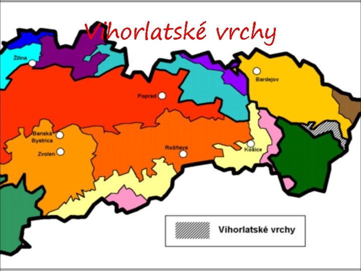 Vihorlatské vrchy Vihorlatské vrchy