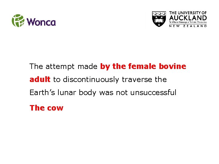 The attempt made by the female bovine adult to discontinuously traverse the Earth’s lunar The attempt made by the female bovine adult to discontinuously traverse the Earth’s lunar