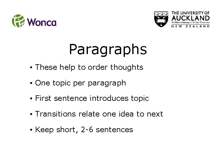 Paragraphs • These help to order thoughts • One topic per paragraph • First Paragraphs • These help to order thoughts • One topic per paragraph • First