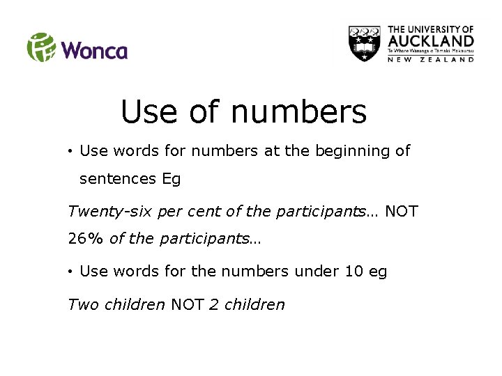 Use of numbers • Use words for numbers at the beginning of sentences Eg Use of numbers • Use words for numbers at the beginning of sentences Eg