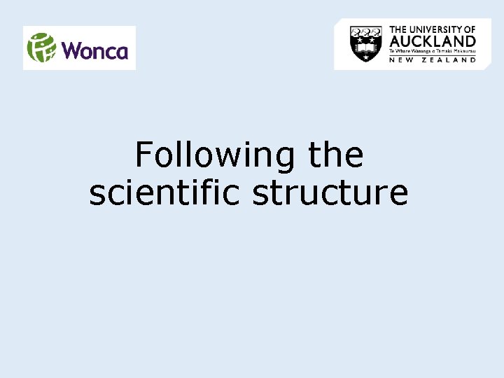 Following the scientific structure Following the scientific structure
