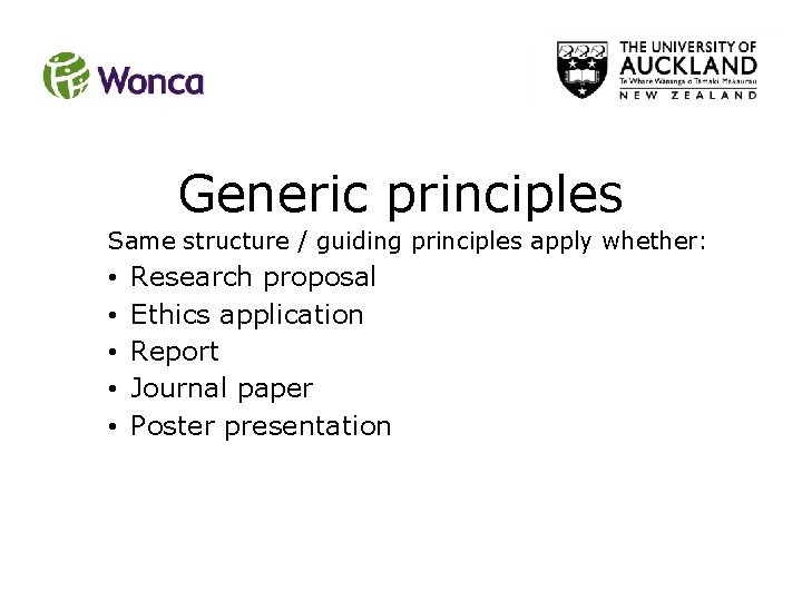 Generic principles Same structure / guiding principles apply whether: • • • Research proposal Generic principles Same structure / guiding principles apply whether: • • • Research proposal
