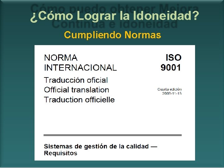 ¿Cómo Lograr la Idoneidad? Cumpliendo Normas 