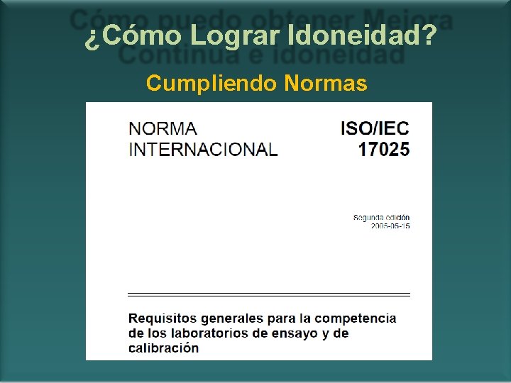 ¿Cómo Lograr Idoneidad? Cumpliendo Normas 