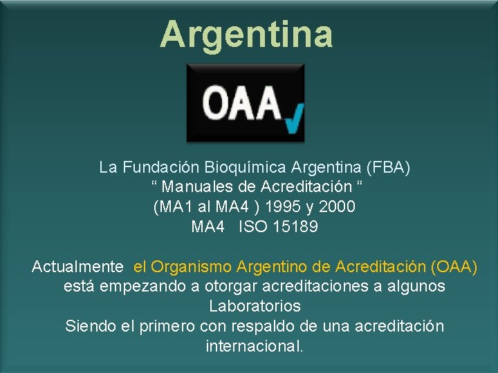 Argentina La Fundación Bioquímica Argentina (FBA) “ Manuales de Acreditación “ (MA 1 al