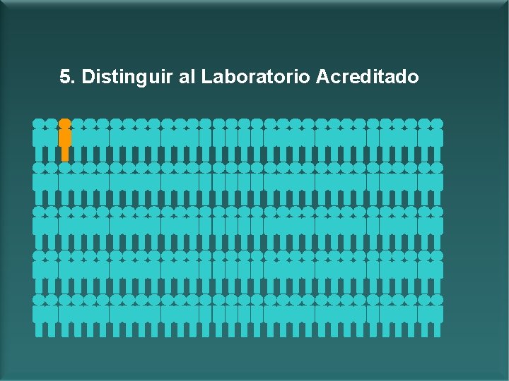 5. Distinguir al Laboratorio Acreditado 