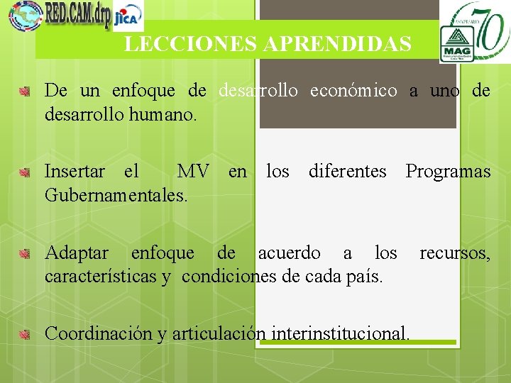 LECCIONES APRENDIDAS De un enfoque de desarrollo económico a uno de desarrollo humano. Insertar