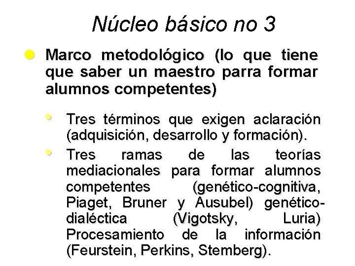Núcleo básico no 3 l Marco metodológico (lo que tiene que saber un maestro Núcleo básico no 3 l Marco metodológico (lo que tiene que saber un maestro