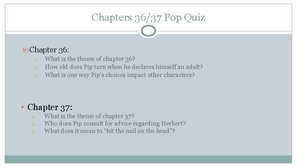 Chapters 36/37 Pop Quiz Chapter 36: 1. 2. 3. What is theme of chapter