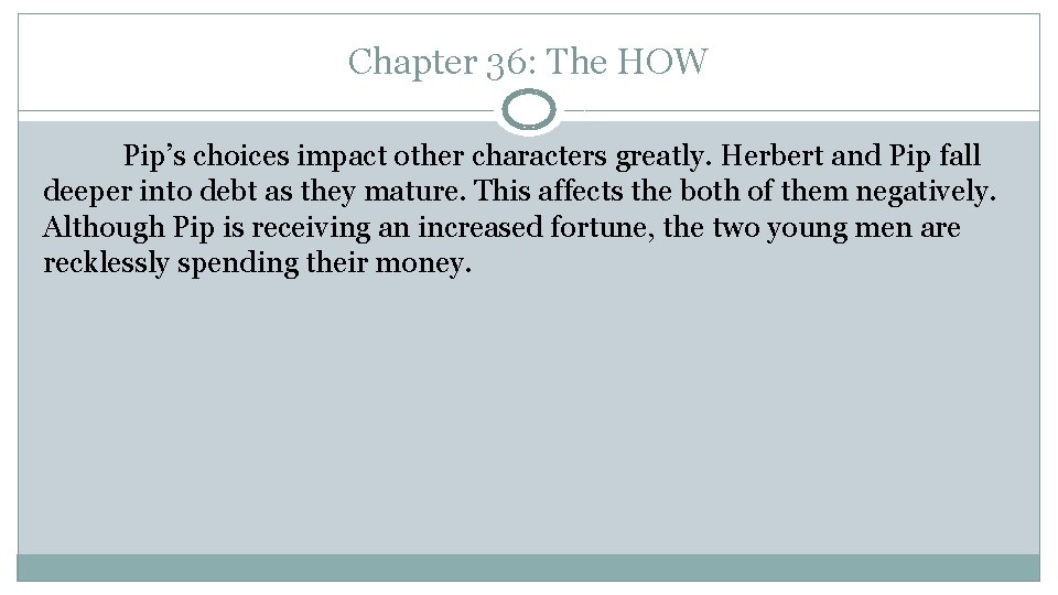 Chapter 36: The HOW Pip’s choices impact other characters greatly. Herbert and Pip fall