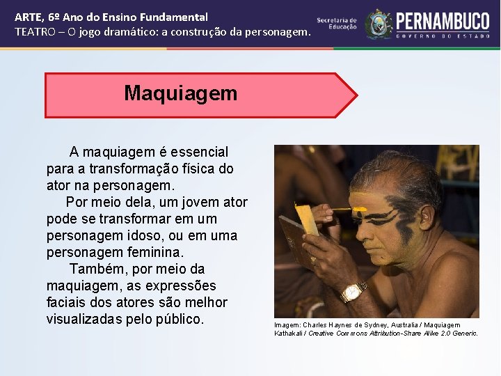 ARTE, 6º Ano do Ensino Fundamental TEATRO – O jogo dramático: a construção da