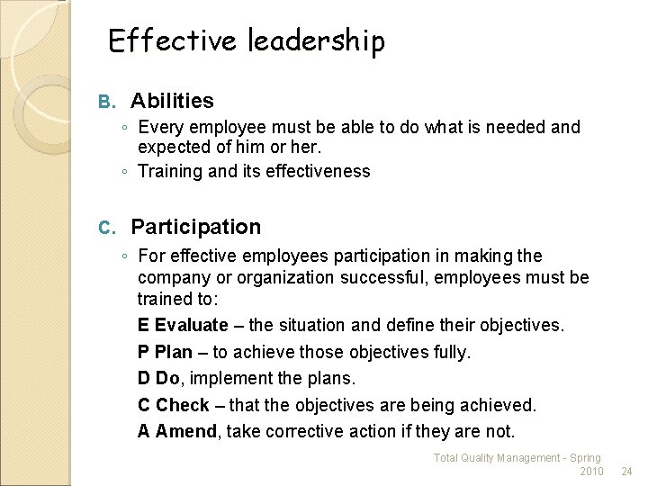 Effective leadership B. Abilities ◦ Every employee must be able to do what is