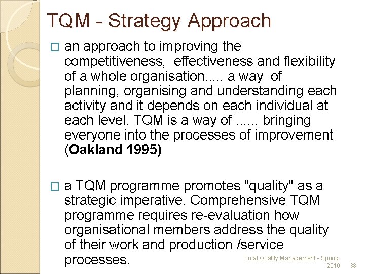 TQM Strategy Approach � an approach to improving the competitiveness, effectiveness and flexibility of