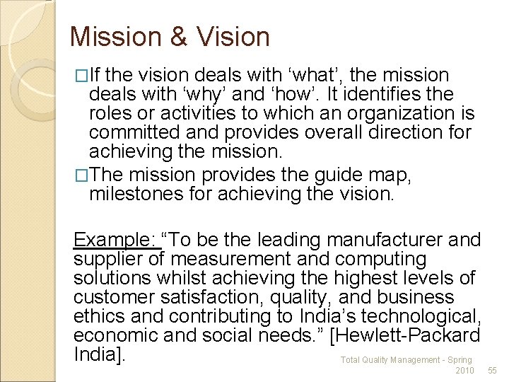 Mission & Vision �If the vision deals with ‘what’, the mission deals with ‘why’