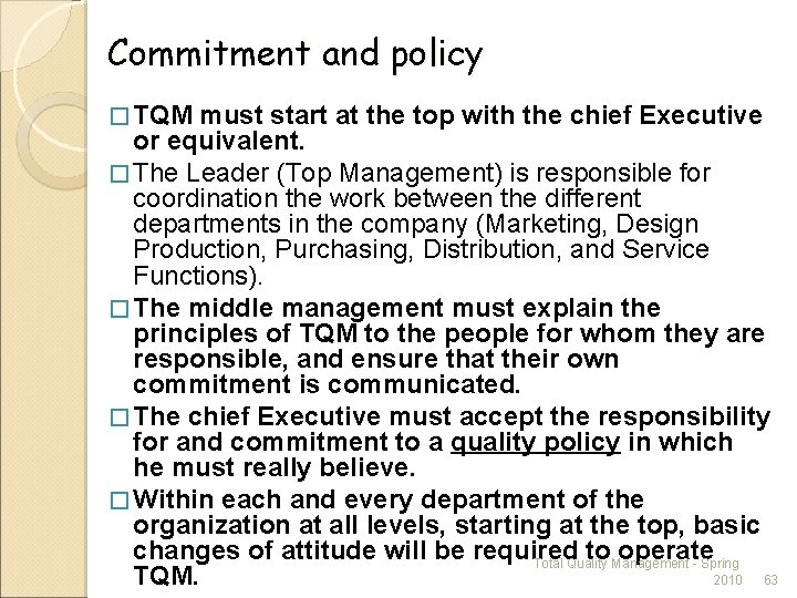 Commitment and policy � TQM must start at the top with the chief Executive