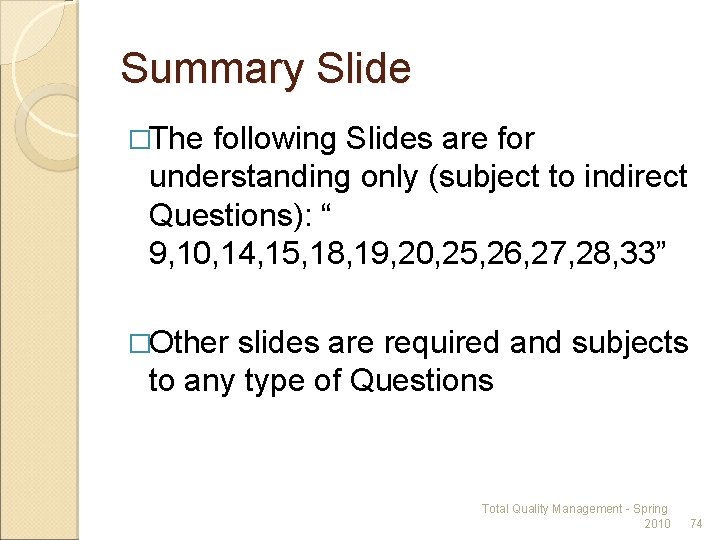 Summary Slide �The following Slides are for understanding only (subject to indirect Questions): “