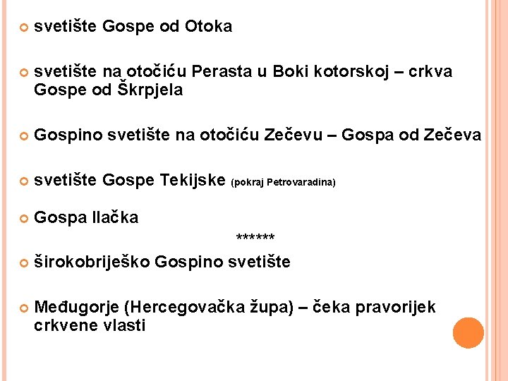 svetište Gospe od Otoka svetište na otočiću Perasta u Boki kotorskoj – crkva