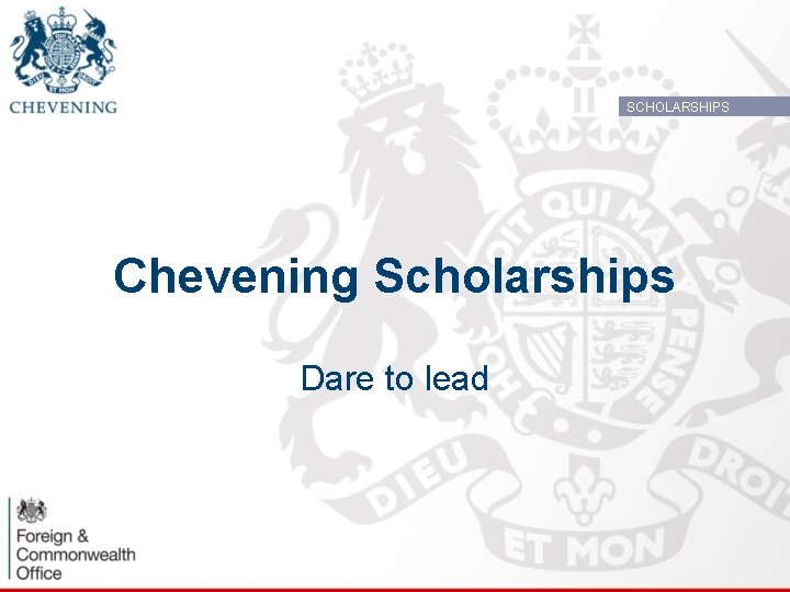 SCHOLARSHIPS Chevening Scholarships Dare to lead 