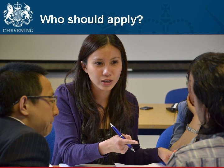 Who should apply? 