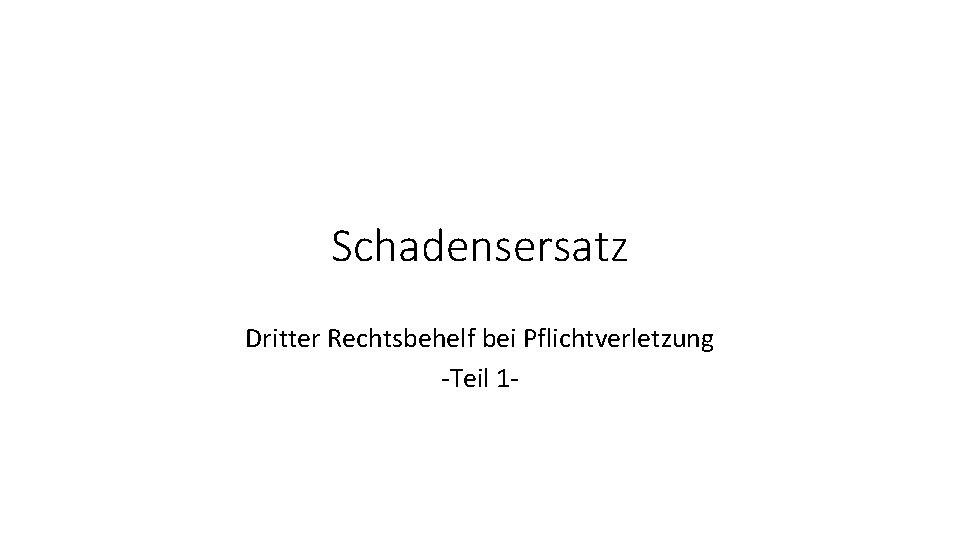 Schadensersatz Dritter Rechtsbehelf bei Pflichtverletzung -Teil 1 - 