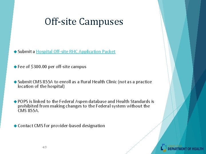 Off-site Campuses Submit a Hospital Off-site RHC Application Packet Fee of $300. 00 per Off-site Campuses Submit a Hospital Off-site RHC Application Packet Fee of $300. 00 per