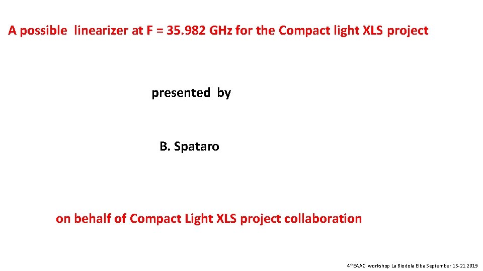 A possible linearizer at F = 35. 982 GHz for the Compact light XLS