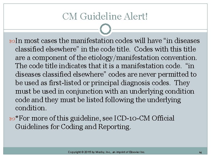 CM Guideline Alert! In most cases the manifestation codes will have “in diseases classified CM Guideline Alert! In most cases the manifestation codes will have “in diseases classified