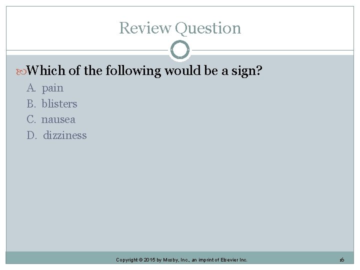 Review Question Which of the following would be a sign? A. B. C. D. Review Question Which of the following would be a sign? A. B. C. D.