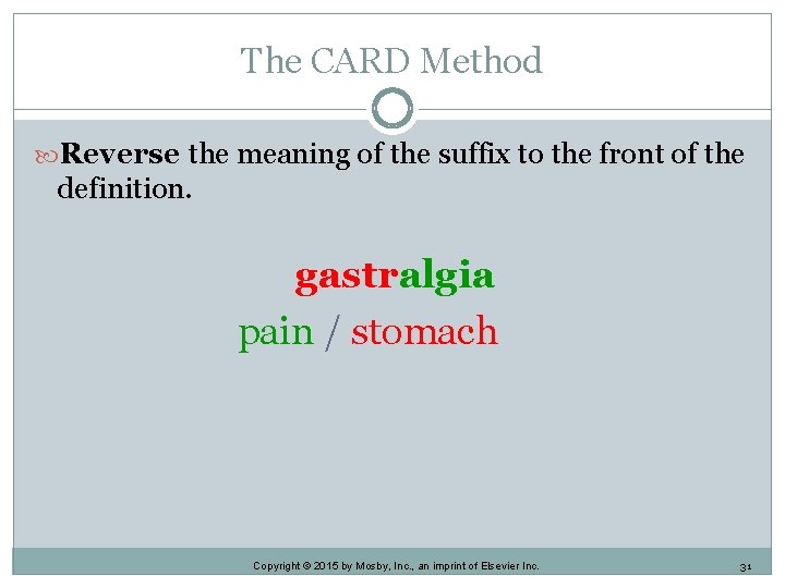 The CARD Method Reverse the meaning of the suffix to the front of the The CARD Method Reverse the meaning of the suffix to the front of the