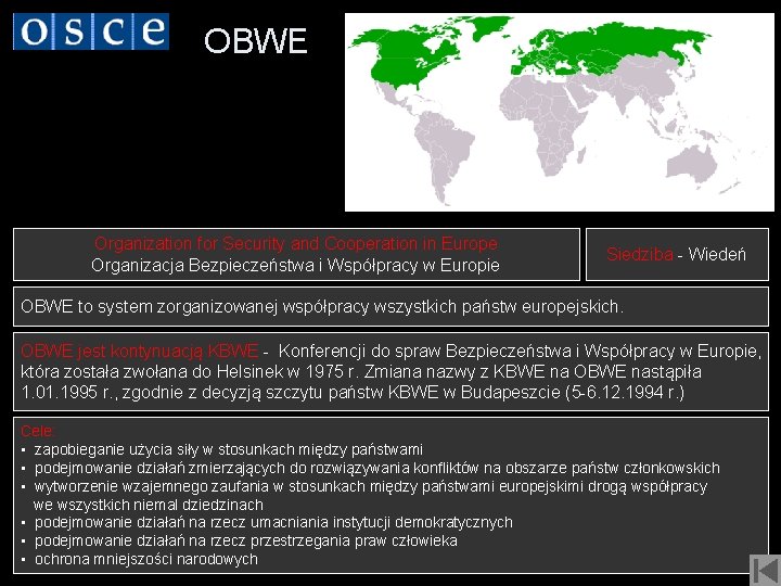 OBWE Organization for Security and Cooperation in Europe Organizacja Bezpieczeństwa i Współpracy w Europie