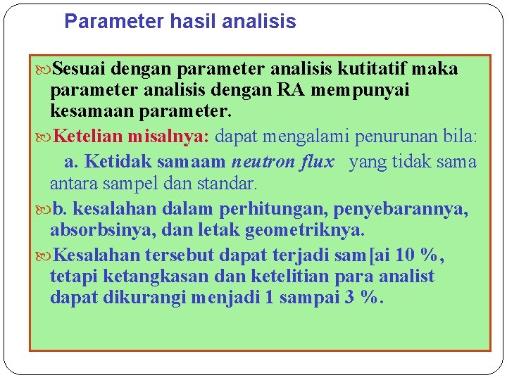 Parameter hasil analisis Sesuai dengan parameter analisis kutitatif maka parameter analisis dengan RA mempunyai