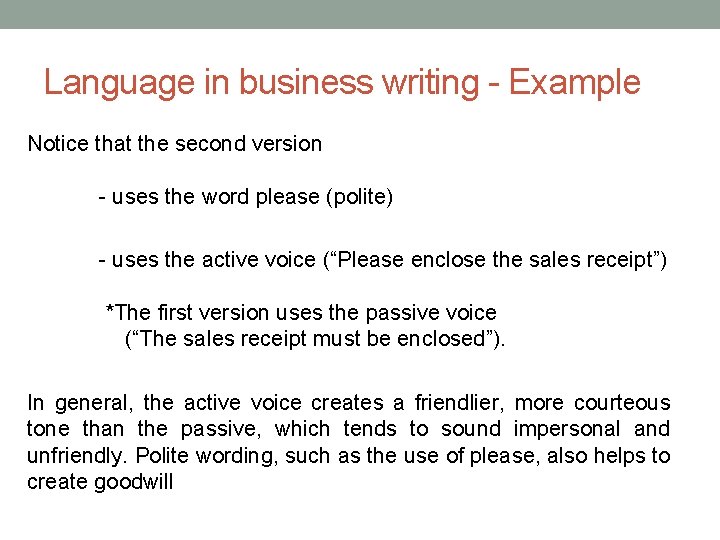 Language in business writing - Example Notice that the second version - uses the