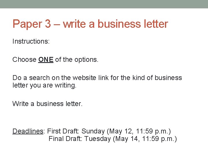 Paper 3 – write a business letter Instructions: Choose ONE of the options. Do