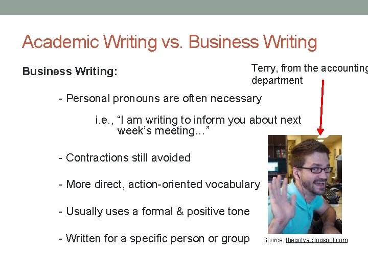 Academic Writing vs. Business Writing: Terry, from the accounting department - Personal pronouns are