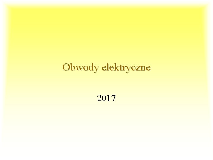 Obwody elektryczne 2017 