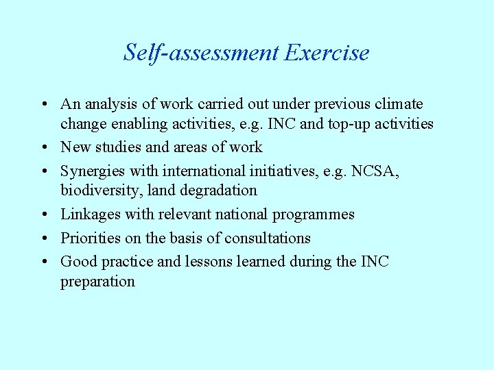 Self-assessment Exercise • An analysis of work carried out under previous climate change enabling