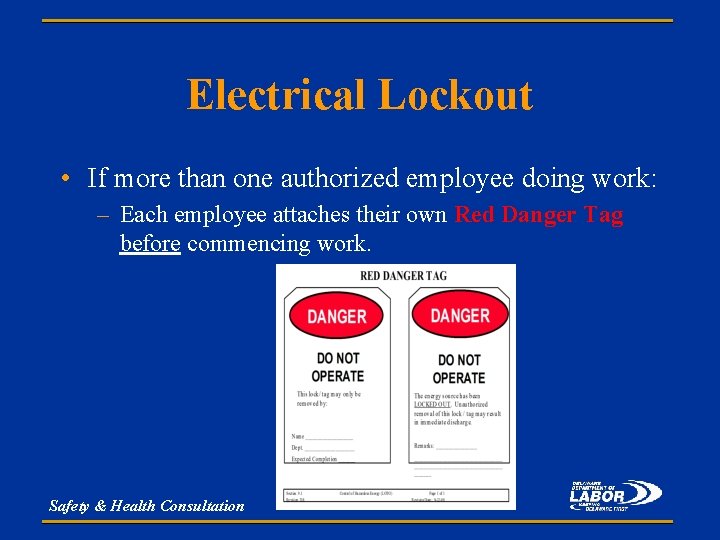 Electrical Lockout • If more than one authorized employee doing work: – Each employee
