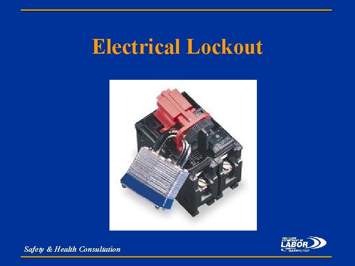 Electrical Lockout Safety & Health Consultation 