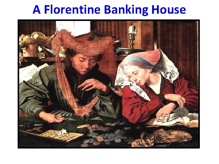 A Florentine Banking House 
