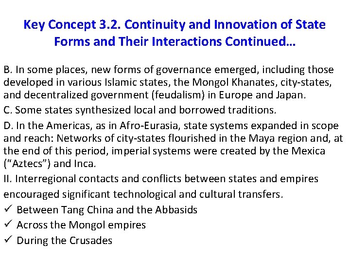 Key Concept 3. 2. Continuity and Innovation of State Forms and Their Interactions Continued…