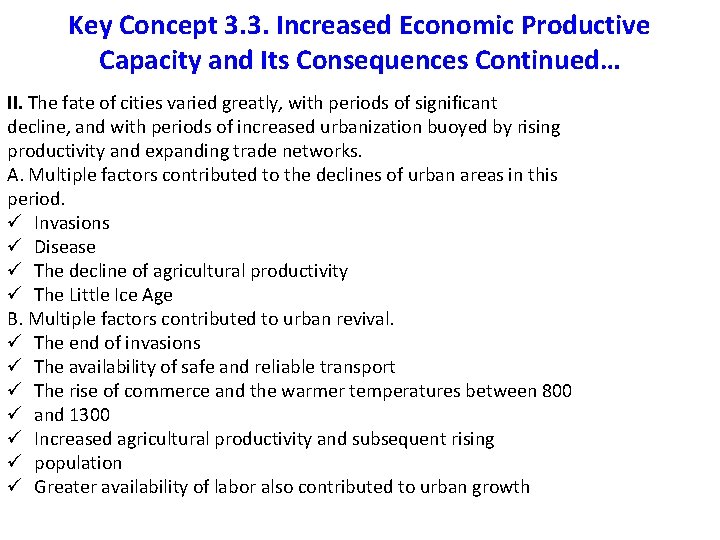Key Concept 3. 3. Increased Economic Productive Capacity and Its Consequences Continued… II. The