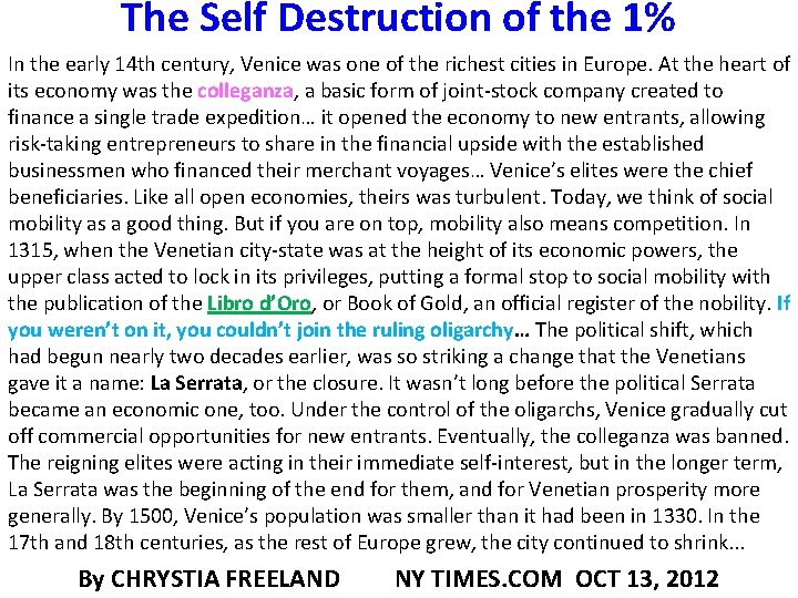 The Self Destruction of the 1% In the early 14 th century, Venice was