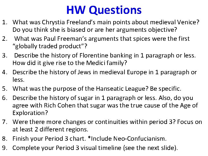 HW Questions 1. What was Chrystia Freeland’s main points about medieval Venice? Do you