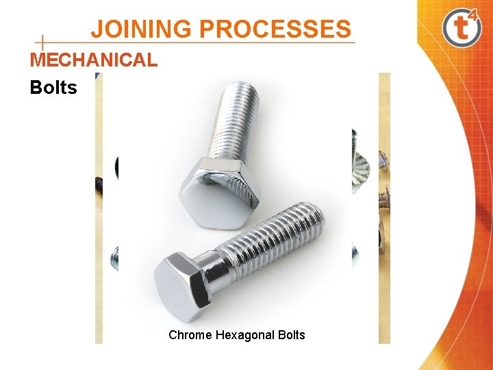 JOINING PROCESSES MECHANICAL Bolts Hexagon Flange Bolts Chrome Hexagonal Bolts Hexagon Socket Head JOINING PROCESSES MECHANICAL Bolts Hexagon Flange Bolts Chrome Hexagonal Bolts Hexagon Socket Head