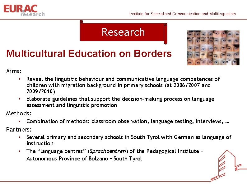 Institute for Specialised Communication and Multilingualism Research Multicultural Education on Borders Language proficiency assessment