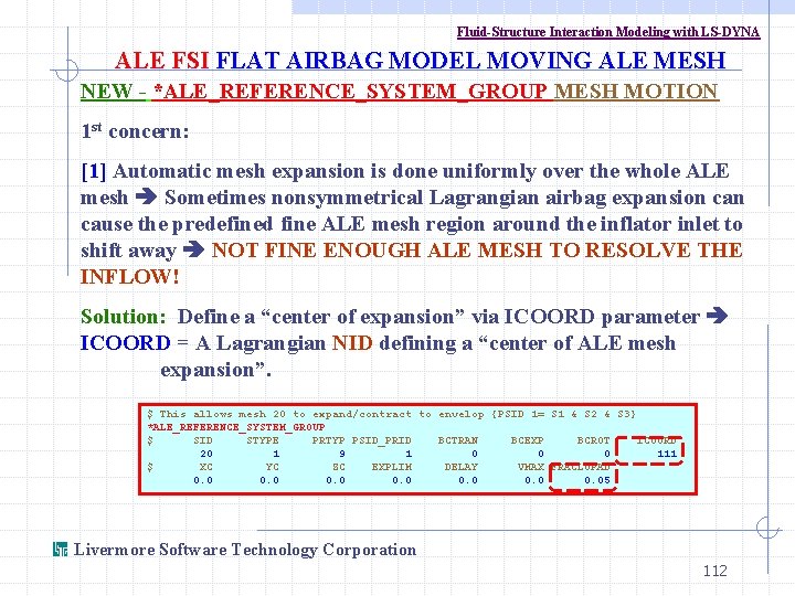 Fluid-Structure Interaction Modeling with LS-DYNA ALE FSI FLAT AIRBAG MODEL MOVING ALE MESH NEW